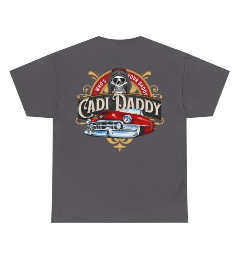 Cadi Daddy ,Heavy Cotton Tee